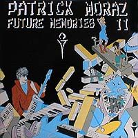 Moraz, Patrick - Future Memories II cover