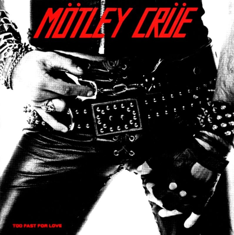 Mötley Crüe - Too Fast For Love cover