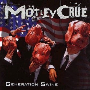 Mötley Crüe - Generation Swine cover