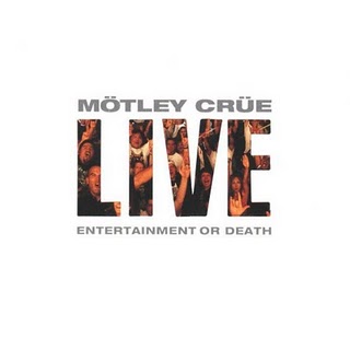 Mötley Crüe - Live: Entertainment Or Death cover