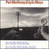 Metheny, Pat - As Falls Wichita, So Falls Wichita Falls  cover