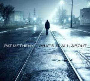 Metheny, Pat - What's It All About cover