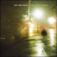 Metheny, Pat - One Quiet Night cover