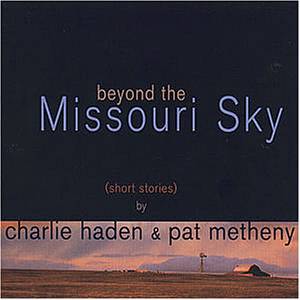 Metheny, Pat - Beyond the Missouri Sky (with Charlie Haden) cover