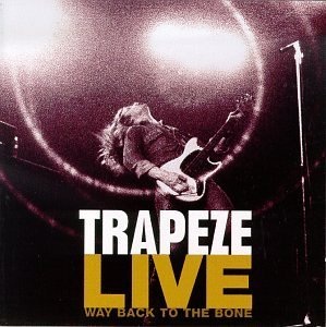 Trapeze - Live – Way back to the bone cover