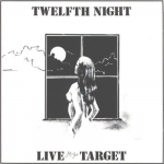 Twelfth Night - Live at the Target cover