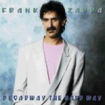 Zappa, Frank - Broadway The Hard Way cover