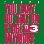 Zappa, Frank - You Can't Do That on Stage Anymore, Vol. 3 cover