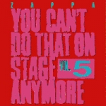 Zappa, Frank - You Can't Do That on Stage Anymore, Vol. 5 cover