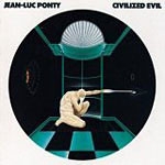 Ponty, Jean-Luc - Civilized Evil cover