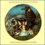 Incredible String Band -  Hard Rope & Silken Twine cover