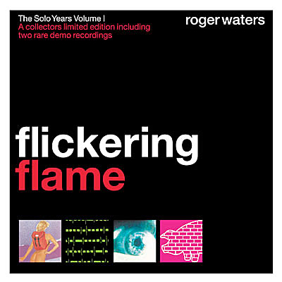 Waters, Roger - Flickering Flame - The Solo Years Volume 1 cover