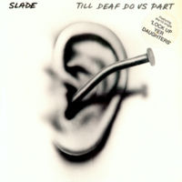 Slade - Til Deaf Do Us Part cover