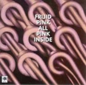 Frijid Pink - All pink inside cover