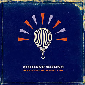 Modest Mouse - We Were Dead Before the Ship Even Sank cover