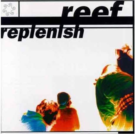 Reef - Replenish cover