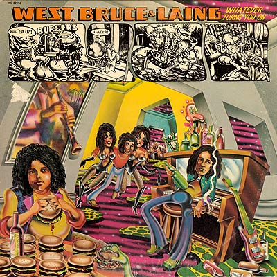 West, Bruce & Laing - Whatever turns you on cover