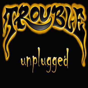 Trouble - Unplugged cover