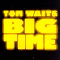 Waits, Tom - Big Time (Live) cover