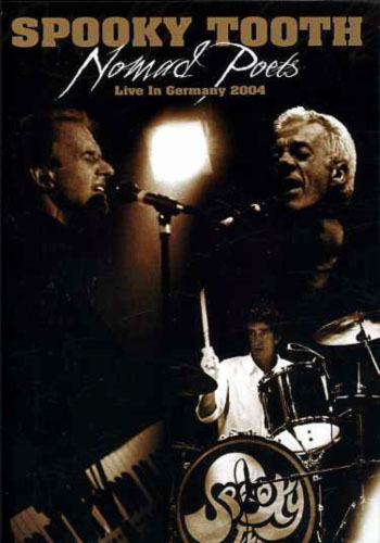 Spooky Tooth - Nomad Poets (Live In Germany 2004) DVD cover