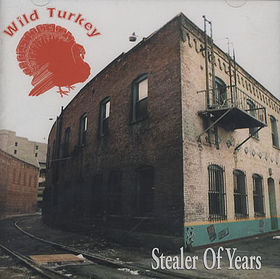 Wild Turkey - Stealer of years cover