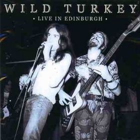 Wild Turkey - Live in Edinburgh (1973) cover