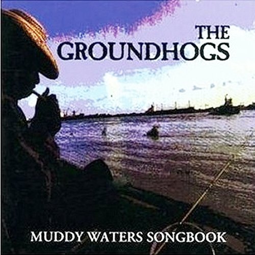 Groundhogs - The Muddy Waters Song Book cover