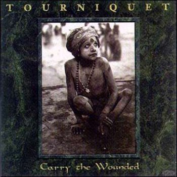 Tourniquet - Carry The Wounded  cover