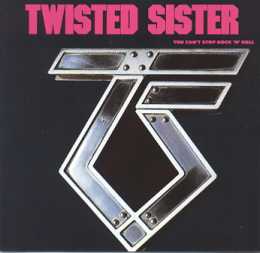 Twisted Sister - You Can't Stop Rock 'n' Roll cover