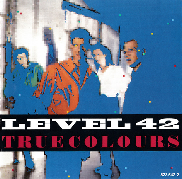 Level 42 - True Colours cover