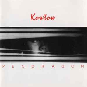 Pendragon - Kowtow cover